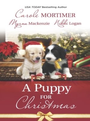 cover image of A Puppy for Christmas: On the Secretary's Christmas List\The Soldier, the Puppy and Me\The Patter of Paws at Christmas